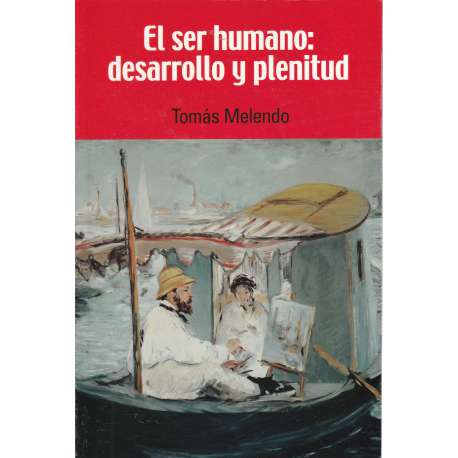 El ser humano: desarrollo y plenitud