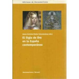 El Siglo de Oro en la España contemporánea