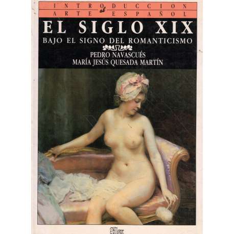 El siglo XIX. Bajo el signo del Romanticismo