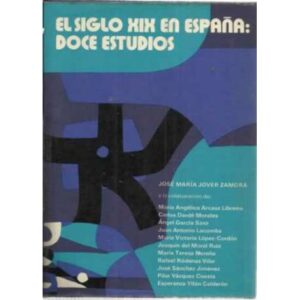 El siglo XIX en España: Doce estudios