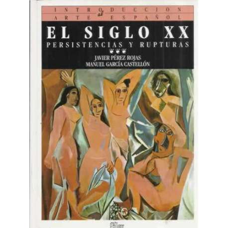 El siglo XX. Persistencias y rupturas