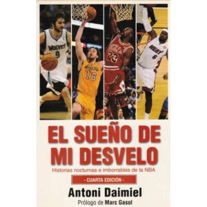 El sueño de mi desvelo. Historias nocturnas e imborrables de la NBA