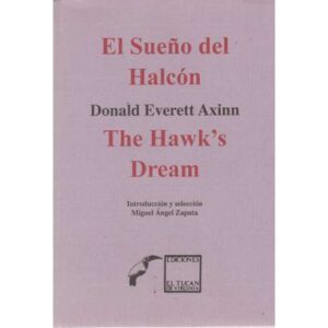 El sueño del halcón / The hawk's dream. Edición bilingüe español - inglés