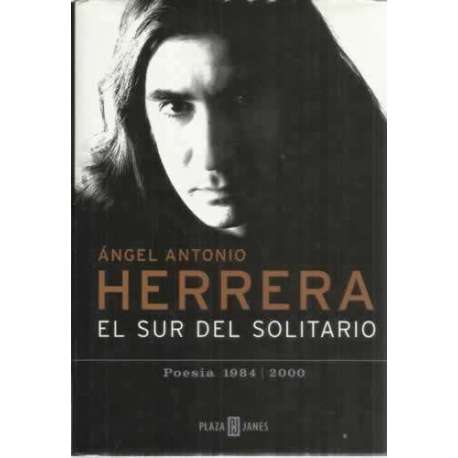 El sur del solitario. Poesía 1984-2000