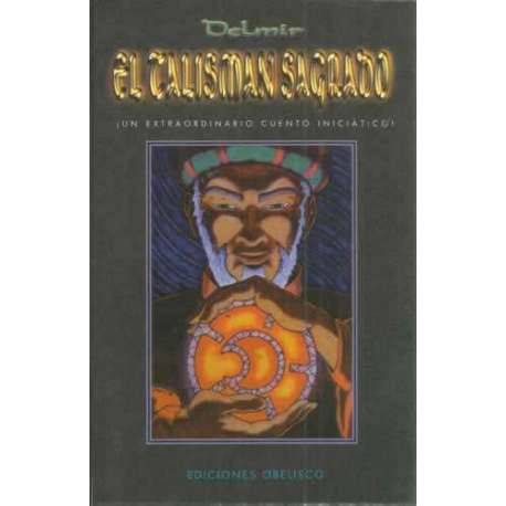 EL TALISMÁN SAGRADO. Un extraordinario cuento iniciático