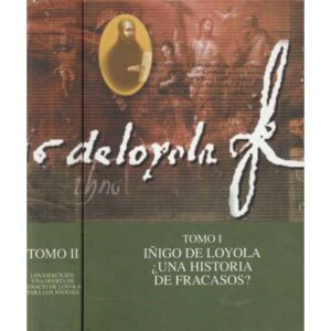 El "taller de conversión" de los ejercicios. Íñigo de Loyola II Tomos