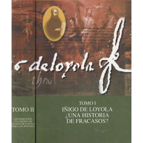 El "taller de conversión" de los ejercicios. Íñigo de Loyola II Tomos