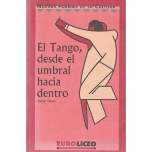 El Tango, desde el umbral hacia dentro
