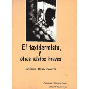 El taxidermista, y otros relatos breves