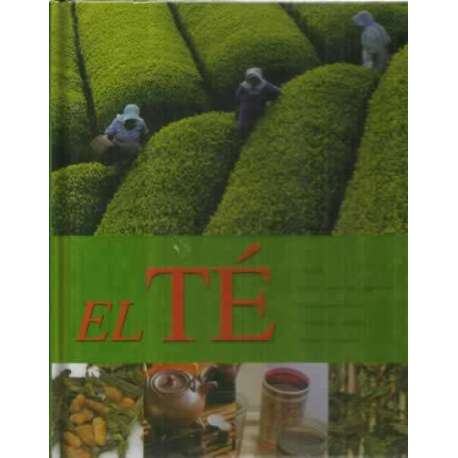 El té. Historia. Cultivo, recolección y elaboración. Tipos y características. Terminología específica. Rituales y ceremonias