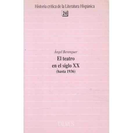 El teatro del Siglo XX. Tomo I.- Hasta 1939