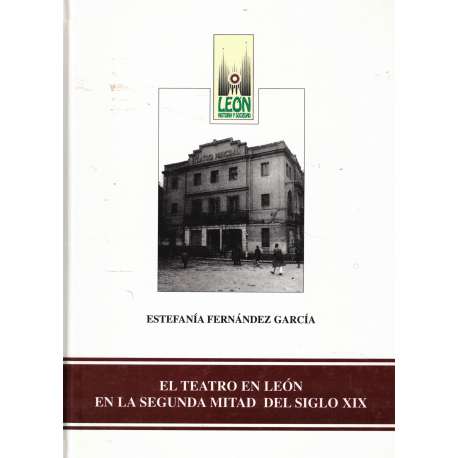 El teatro en León en la segunda mitad del siglo XIX