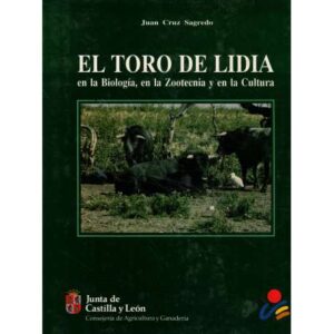El toro de lidia en la biología, en la zootecnia y en la cultura