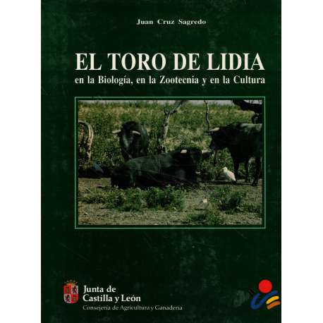 El toro de lidia en la biología, en la zootecnia y en la cultura