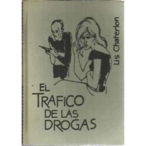 EL TRÁFICO DE LAS DROGAS
