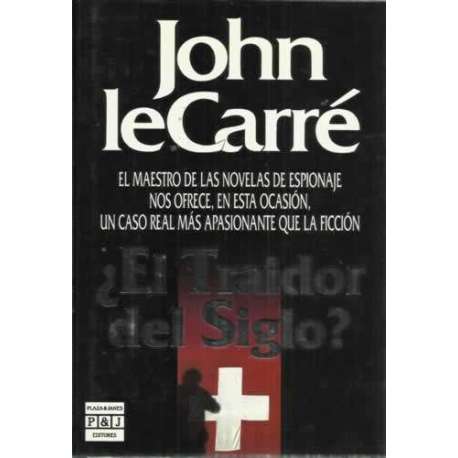 ¿EL TRAIDOR DEL SIGLO?