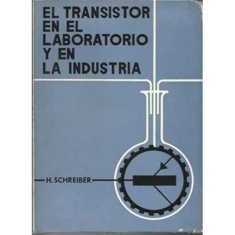 El transistor en el laboratorio y en la industria