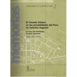El trazado urbano en las proximidades del foro en Asturica Augusta