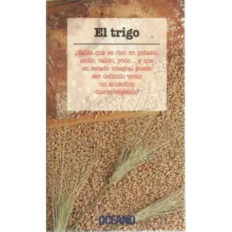 El trigo ¿Sabía que...