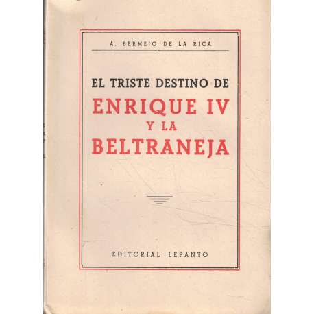 El triste destino de Enrique IV y la Beltraneja