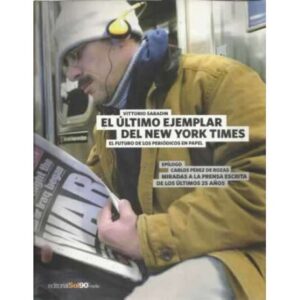 El último ejemplar del New York Times. El futuro de los periódicos en papel