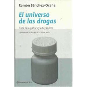 El universo de las drogas. Guía para padres y educadores. Discurso de su Majestad la Reina Sofía