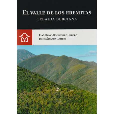 El valle de los eremitas. Tebaida Berciana