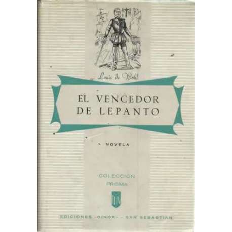 EL VENCEDOR DE LEPANTO. Novela