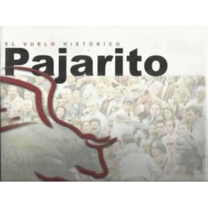 El vuelo histórico. Pajarito