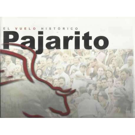 El vuelo histórico. Pajarito
