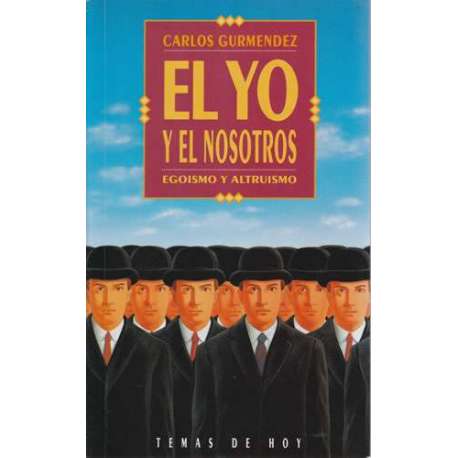 El yo y el nosotros. Egoismo y altruismo