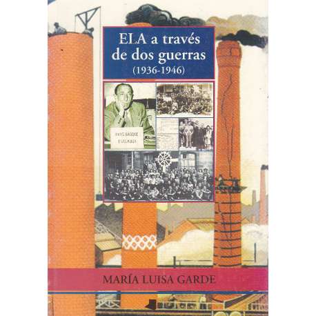 ELA a través de dos guerras (1936-1946)
