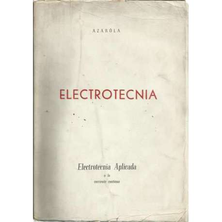 Electrotecnia. Electrotecnia aplicada a la corriente contínua