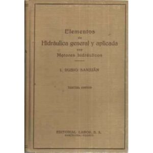 Elementos de hidráulica general y aplicada con motores hidráulicos