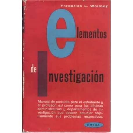 Elementos de investigación. Manual de consulta para el estudiante y el profesor, así como para las oficinas administrativas y de