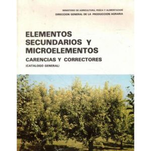 Elementos secundarios y microelementos. Carencias y correctores. Catálogo general