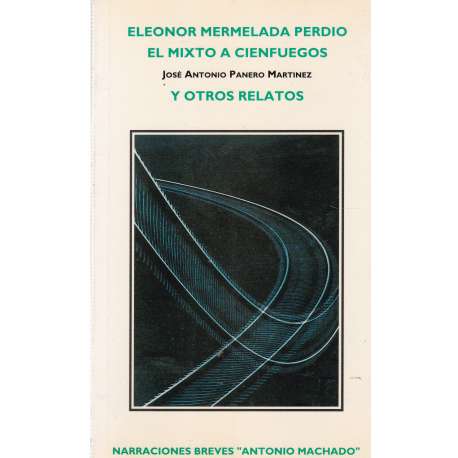 Eleonor Mermelada perdió el mixto a cienfuegos y otros relatos
