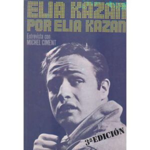 Elia Kazan por Elia Kazan