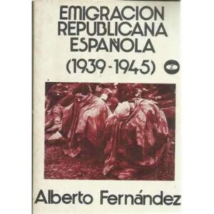 EMIGRACIÓN REPUBLICANA ESPAÑOLA (1939-1945)