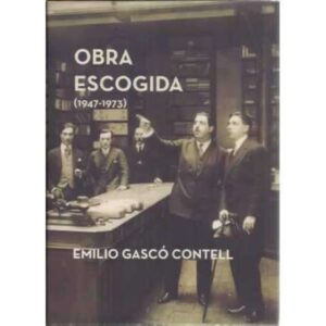 Emilio Gascó Contell. Obra escogida 1947-1973