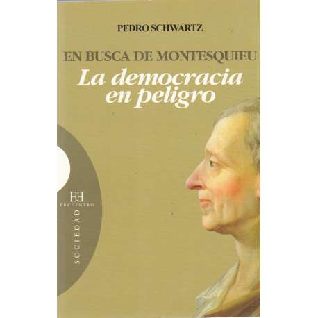 En busca de Montesquieu. La democracia en peligro