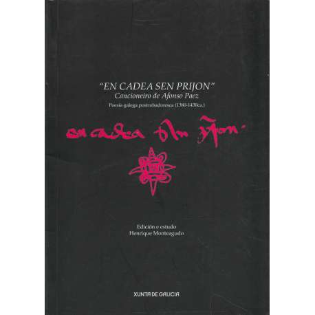 En cadea sen prijon. Cancioneiro de Afonso Paez