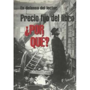 En defensa de lector, precio fijo del libro ¿Por qué?
