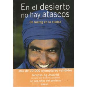 En el desierto no hay atascos. Un tuareg en la ciudad