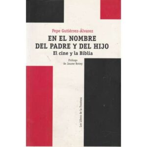 En el nombre del padre y del hijo. El cine y la Biblia
