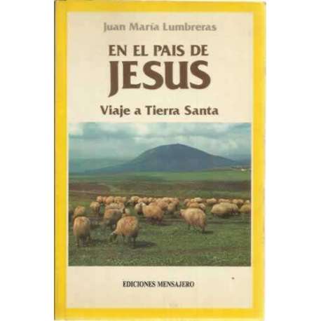En el país de Jesús. Viaje a Tierra Santa
