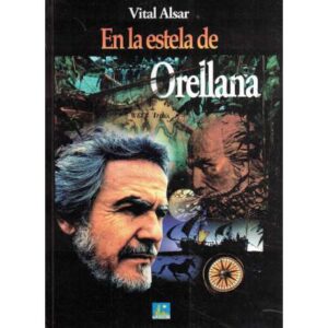 En la estela de Orellana