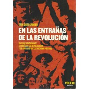 En las entrañas de la revolución