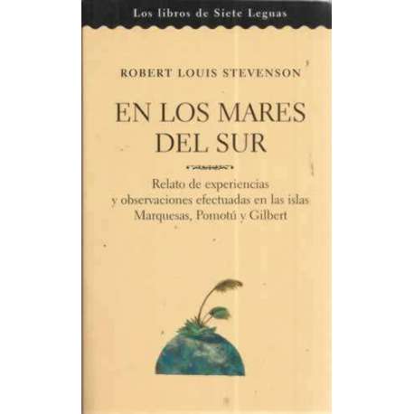 En los mares del sur. Relato de experiencias y observaciones efectuadas en las islas Marquesas, Pomotú y Gilbert