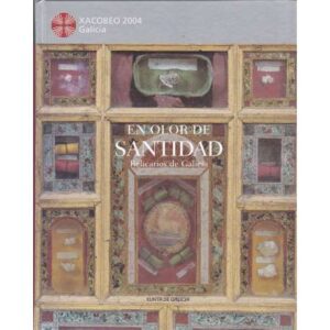 En olor de Santidade. Relicarios de Galicia
